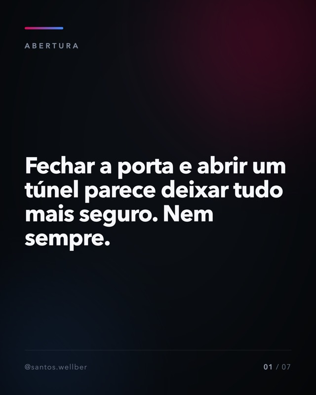 Capa do carrossel do Instagram: Fechar a porta e abrir um túnel parece deixar tudo mais seguro.